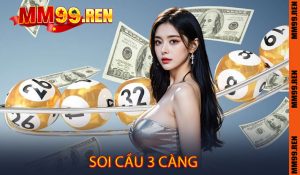 Soi cầu 3 càng