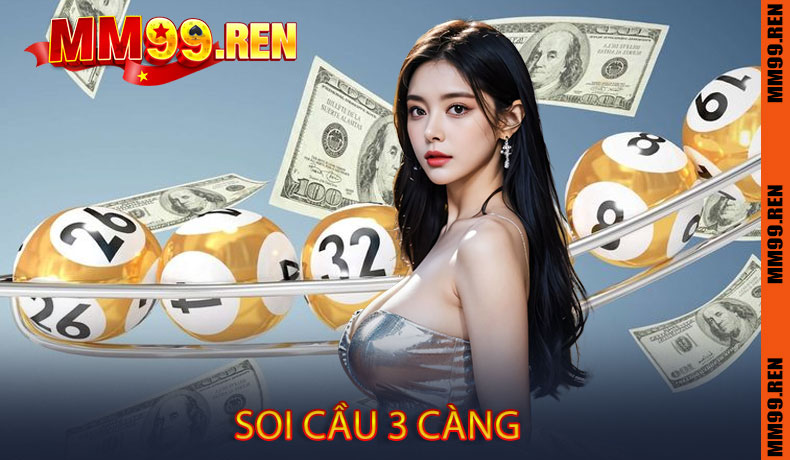 Soi cầu 3 càng