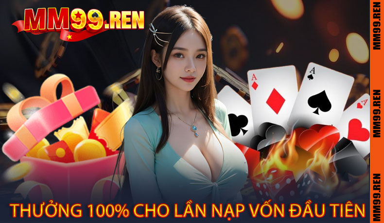 Thưởng 100% cho lần nạp vốn đầu tiên