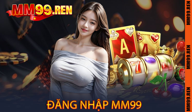 Đăng Nhập MM99